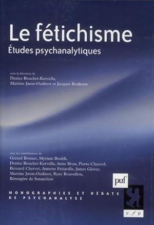 Bild des Verkufers fr le ftichisme ; tudes psychanalytiques zum Verkauf von Chapitre.com : livres et presse ancienne