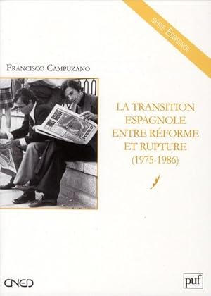 la transition espagnole entre reforme et rupture (1975-1986)