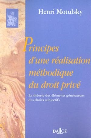 Principes d'une réalisation méthodique du droit privé