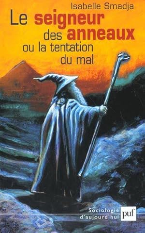 Bild des Verkufers fr Le seigneur des anneaux" ou La tentation du mal zum Verkauf von Chapitre.com : livres et presse ancienne