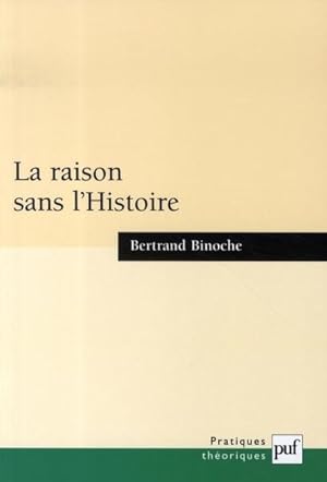 Seller image for LA RAISON SANS L'HISTOIRE for sale by Chapitre.com : livres et presse ancienne