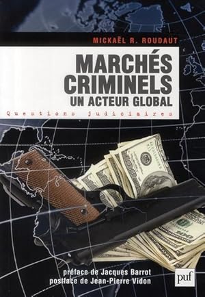 Bild des Verkufers fr Marchs criminels, un acteur global zum Verkauf von Chapitre.com : livres et presse ancienne