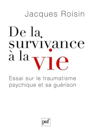 Image du vendeur pour De la survivance  la vie mis en vente par Chapitre.com : livres et presse ancienne