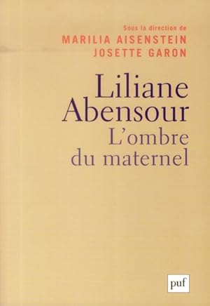 Seller image for Liliane Abensour ; l'ombre du maternel for sale by Chapitre.com : livres et presse ancienne