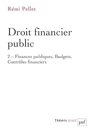 droit financier public t.2 : finances publiques, budgets, contrêles financiers.