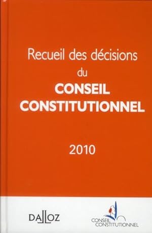 recueil des décisions du conseil constitutionnel 2010