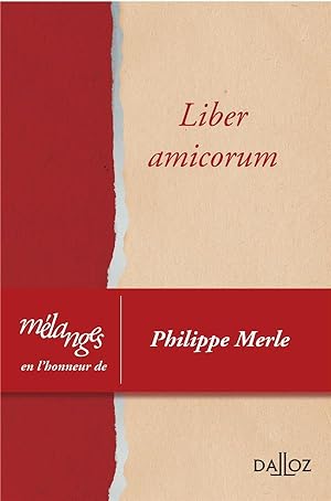 mélanges en l'honneur de Philippe Merle ; liber amicorum