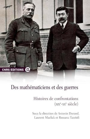 des mathématiciens et des guerres ; histoires de confrontations (XIXe-XXe siècle)