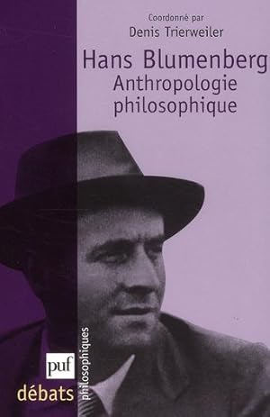 Bild des Verkufers fr Hans Blumenberg, anthropologie philosophique zum Verkauf von Chapitre.com : livres et presse ancienne