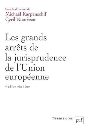 les grands arrêts de la jurisprudence de l'Union européenne (4e édition)
