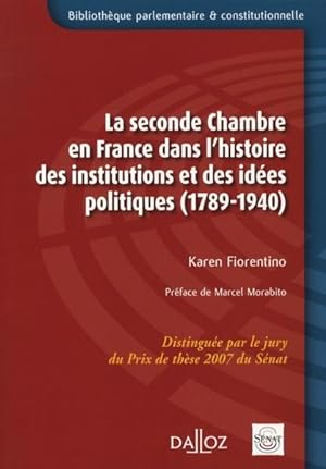 La seconde Chambre en France dans l'histoire des institutions et des idées politiques, 1789-1940