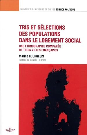 tris et sélections des populations dans le logement social ; une ethnographie comparée de trois v...