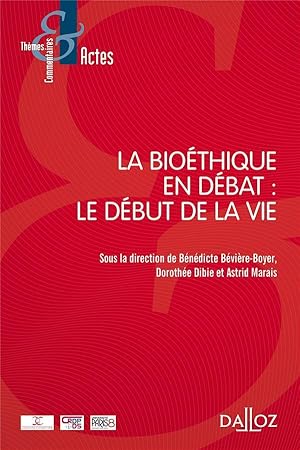 la bioéthique en debat : le début de la vie