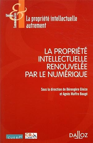 Image du vendeur pour la proprit intellectuelle renouvele par le numrique mis en vente par Chapitre.com : livres et presse ancienne