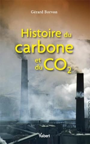 Bild des Verkufers fr histoire du carbone et du CO2 zum Verkauf von Chapitre.com : livres et presse ancienne