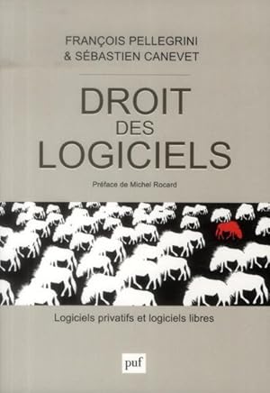 Seller image for droit des logiciels ; logiciel privatifs et logiciel libres for sale by Chapitre.com : livres et presse ancienne