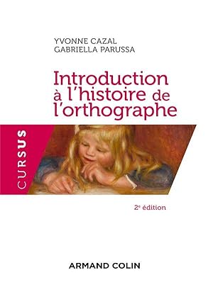 introduction à l'histoire de l'orthographe (2e édition)