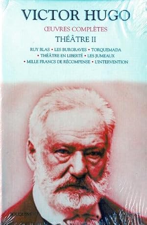 Imagen del vendedor de oeuvres compltes ; thtre t.2 ; Ruy Blas ; les Burgraves ; Torguemada ; thtre en libert ; les jumeaux ; mille francs de rcompense ; l'intervention a la venta por Chapitre.com : livres et presse ancienne