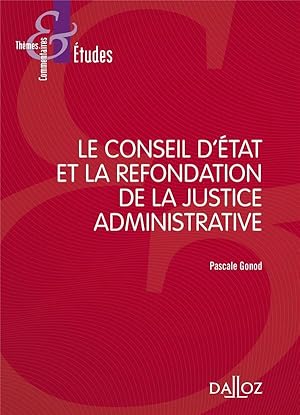 le conseil d'Etat et la refondation de la justice administrative