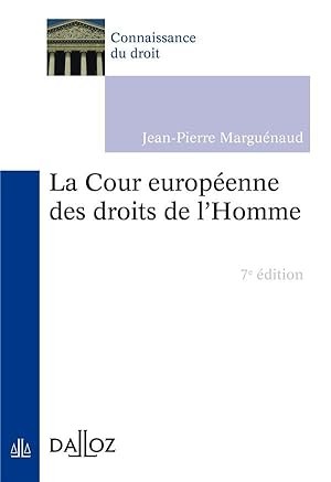 la Cour européenne des droits de l'Homme (7e édition)