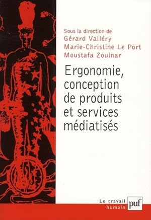 Bild des Verkufers fr Ergonomie, conception de produits et services mdiatiss zum Verkauf von Chapitre.com : livres et presse ancienne