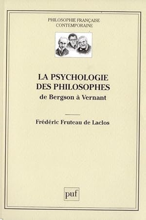 la psychologie des philosophes ; de Bergson à Vernant