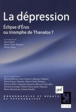 Bild des Verkufers fr la dpression ; clipse d'Eros ou triomphe de Thanatos ? zum Verkauf von Chapitre.com : livres et presse ancienne