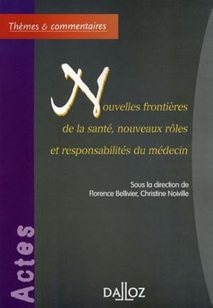 Nouvelles frontières de la santé, nouveaux rôles et responsabilités du médecin