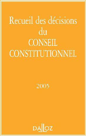 Recueil des décisions du Conseil constitutionnel, 2005