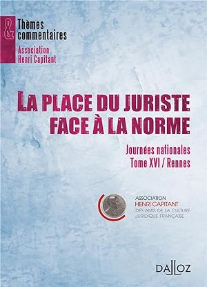 journées nationales Tome 16 ; la place du juriste dans la société (Rennes)