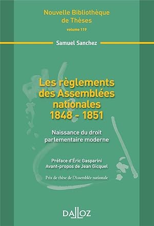 les règlements des assemblées nationales 1848-1851 ; l'ampleur de la rénovation de la légalité in...