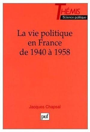 la vie politique en France de 1940 à 1958