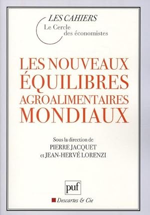 Bild des Verkufers fr Les nouveaux quilibres agroalimentaires mondiaux zum Verkauf von Chapitre.com : livres et presse ancienne