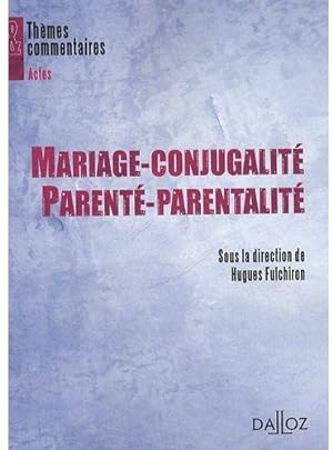 Mariage-conjugalité, parenté-parentalité