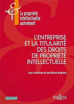 l'entreprise et la titularité des droits de propriété intellectuelle