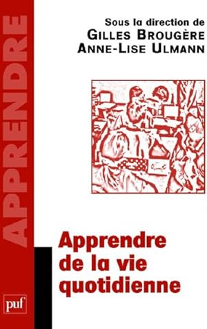 Bild des Verkufers fr Apprendre de la vie quotidienne zum Verkauf von Chapitre.com : livres et presse ancienne