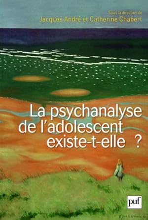 Bild des Verkufers fr La psychanalyse de l'adolescent existe-t-elle ? zum Verkauf von Chapitre.com : livres et presse ancienne