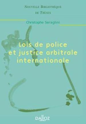 Seller image for Lois de police et justice arbitrale internationale for sale by Chapitre.com : livres et presse ancienne