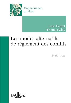 les modes alternatifs de règlement des conflits (3e édition)