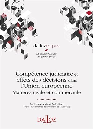 compétence judiciaire et effets des décisions dans l'Union européenne ; matières civile et commer...