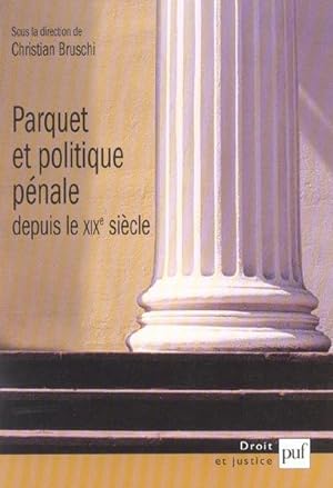 Image du vendeur pour Parquet et politique pnale depuis le XIXe siecle mis en vente par Chapitre.com : livres et presse ancienne