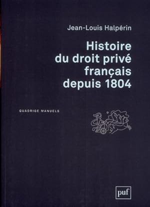 histoire du droit privé francais depuis 1804 (2e édition)