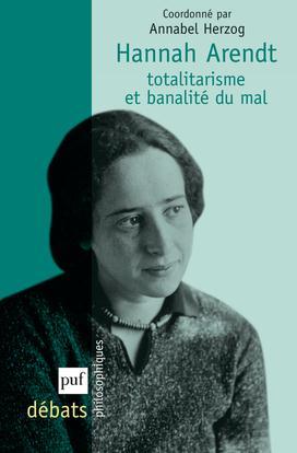 Seller image for Hannah Arendt ; totalitarisme et banalit du mal for sale by Chapitre.com : livres et presse ancienne