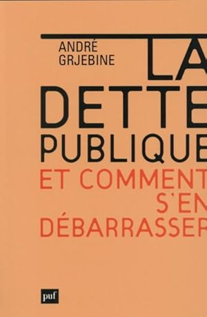 la dette publique et comment s'en débarrasser