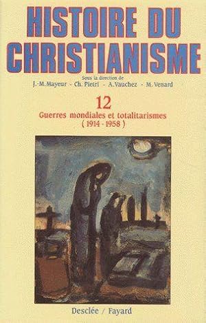 histoire du christianisme t.12 ; guerres mondiales (1914-1958)