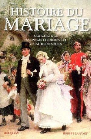 Seller image for Histoire du mariage for sale by Chapitre.com : livres et presse ancienne