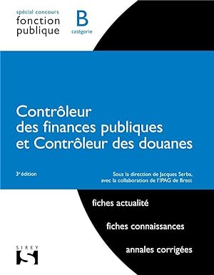 contrôleur des finances publiques et des douanes ; catégorie b (3e édition)