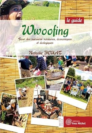 Bild des Verkufers fr wwoofing : le guide zum Verkauf von Chapitre.com : livres et presse ancienne