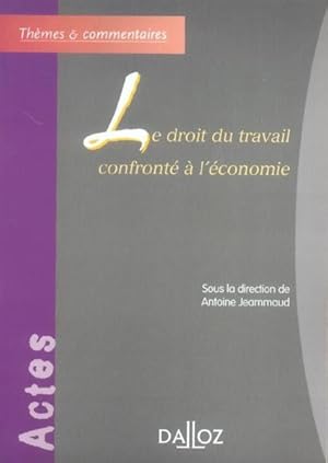 Le droit du travail confronté à l'économie