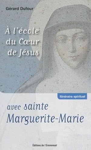 Imagen del vendedor de a l'ecole du coeur de jesus avec sainte marguerite-marie a la venta por Chapitre.com : livres et presse ancienne